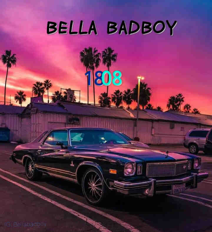 Bella Badboy – 1808 (New Song 2022)
