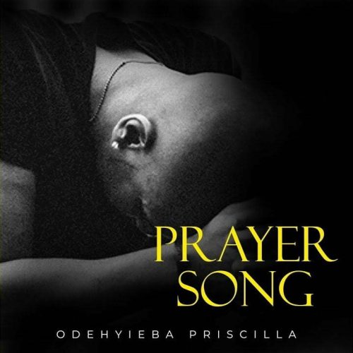 Odehyieba Priscilla – Oh Lord Please Remember Me In 2022 (Prayer Song)