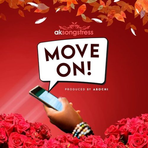 AK Songstress – Move On (Official Video)