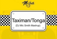 DJ Mic Smith - Taximan/Tonga (DJ Mic Smith Mashup)