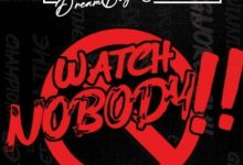 Dreamboy S.Y.E – Watch Nobody