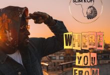 Slim Kofi - Where You From