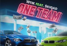 10Tik - One Team Ft. Skigad