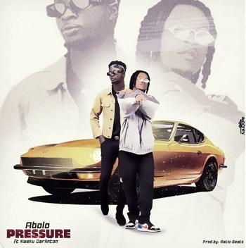 Abolo - Pressure Ft Kweku Darlinton