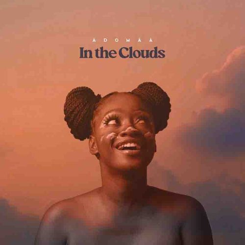 Adomaa - In The Clouds (Becoming Adomaa EP)