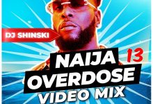 DJ Shinski - Best Of Afrobeat Naija Overdose Mix 2022