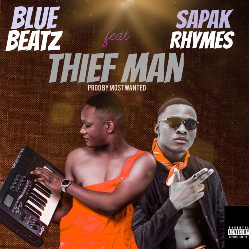 BlueBeatz - Thief Man Ft. Sapak Rhymes