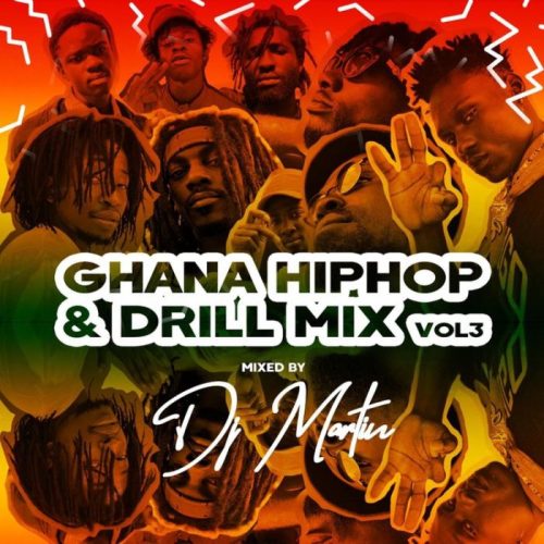 DJ Martin - Ghana Hiphop & Drill Mix (Vol. 3)
