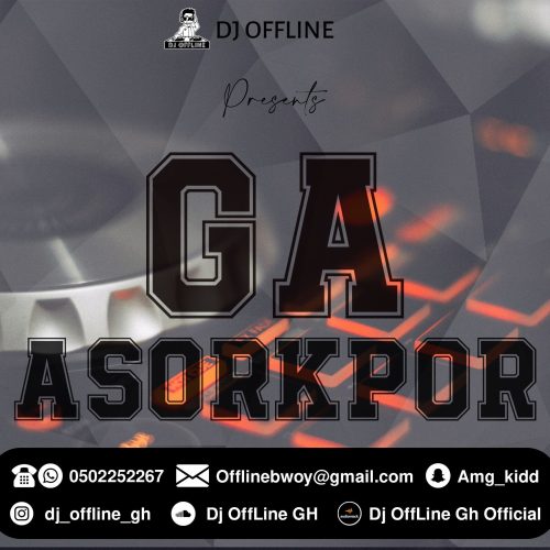 DJ OffLine Gh - Hot GA Asorkpor Mix 2022 (Old Vrs New)