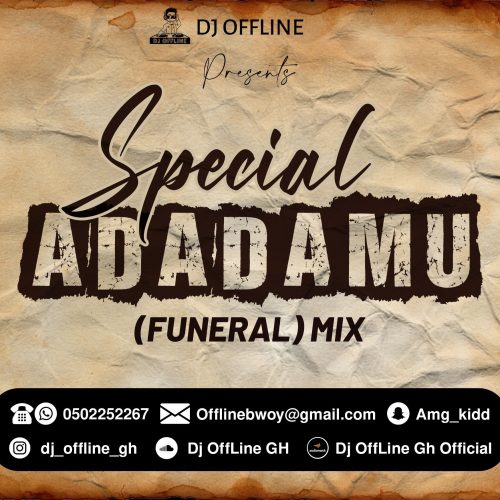 DJ OffLine Gh - Special Adadamu (Funeral Mix) 2022