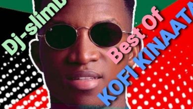 DJ Slimbee - Best Of Kofi Kinaata Songs (Dj Mixtape)