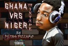 DJ Tag Pizzaro - Ghana vrs Naija (Afrobeat Mixtape 2022)