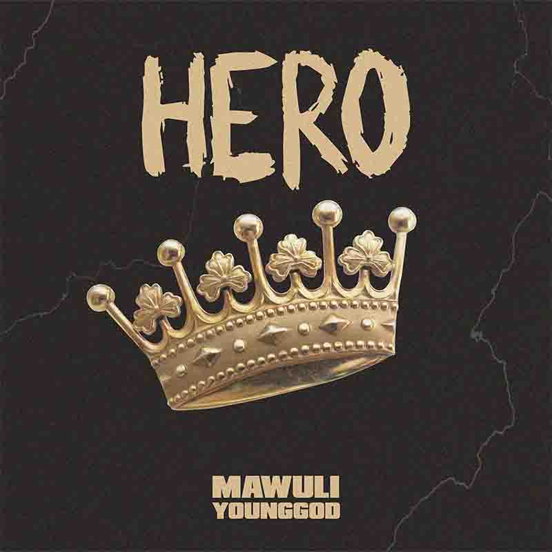 Mawuli Younggod - Hero