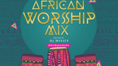 Mixify - African Worship Mix (Vol.2)