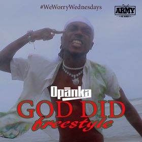 Opanka - God Did (Freestyle)