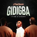 Stonebwoy - Gidigba (Firm & Strong) (New Song)