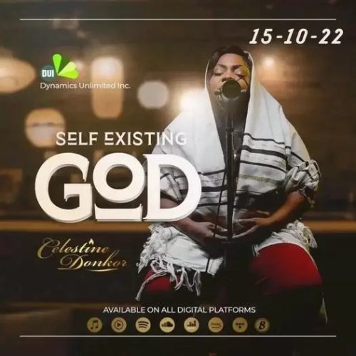 Celestine Donkor – Self Existing God (New Song 2022)