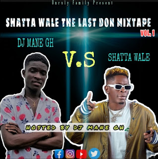 DJ Mane Gh – Shatta Wale The Don Mixtape Vol. 1