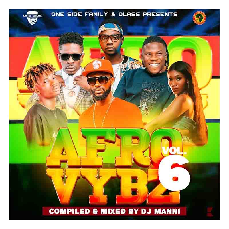 DJ Manni - Afro Vybz 6 (DJ Mixtape 2022)