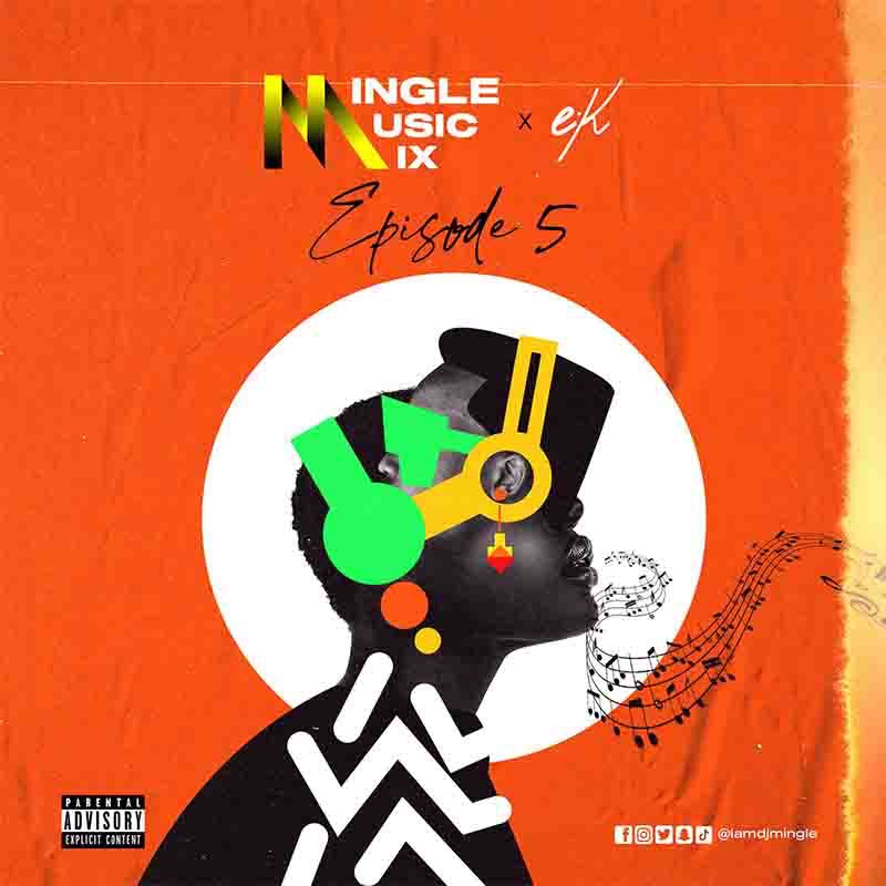 Download DJ Mingle - Mingle Music Mix (Ep 5) (Dancehall Mixtape 2022)