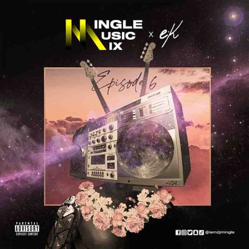 DJ Mingle "Mingle Music Mix" (Episode 6)