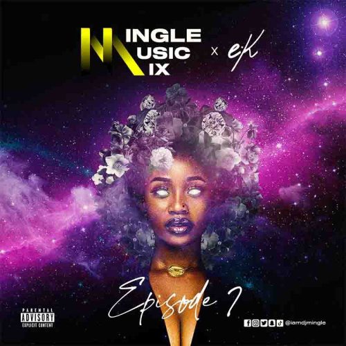 DJ Mingle "Mingle Music Mix" (Episode 7)
