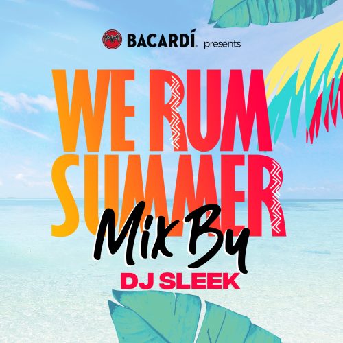 DJ Sleek - We Rum Summer Mix 22 (Dancehall & Afrobeats DJ Mixtape)