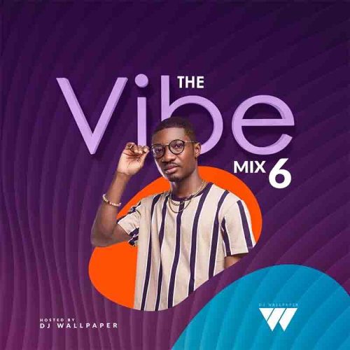 DJ Wallpaper - The Vibe Mix (Vol.6)