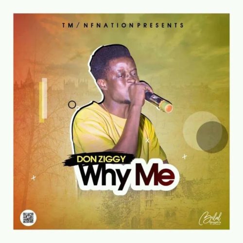 Don Ziggy - Why Me (Wula Mani)