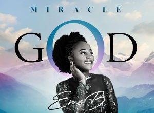 Eme B - Miracle God (Worship & Praise Song 2022)