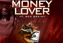 Grade Wan - Money Lover Ft Ben Brainy