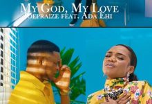 Joe Praize ft. Ada Ehi "My God, My Love" (Gospel Song 2022)