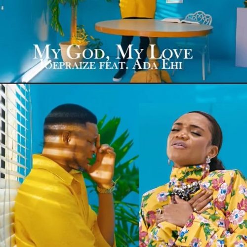 Joe Praize ft. Ada Ehi "My God, My Love" (Gospel Song 2022)