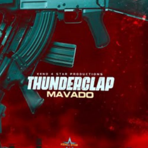 Mavado "Thunderclap" (2022 New Song)