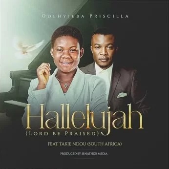 Odehyieba Priscilla - Hallelujah Ft. Takie Ndou