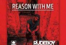 Rudeboy - Reason With Me (Naija Music)