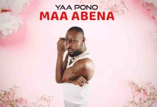 Yaa Pono - Maa Abena (2022 New Song)