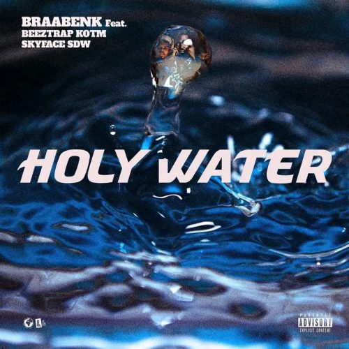 Braa Benk "Holy Water" ft. Beeztrap KOTM & Skyface SDW