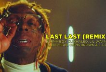 Burna Boy ft. DJ Khaled, Lil Wayne, T.I, Big Sean, Chris Brown & J. Cole Last Last (Remix) Mp3 Download