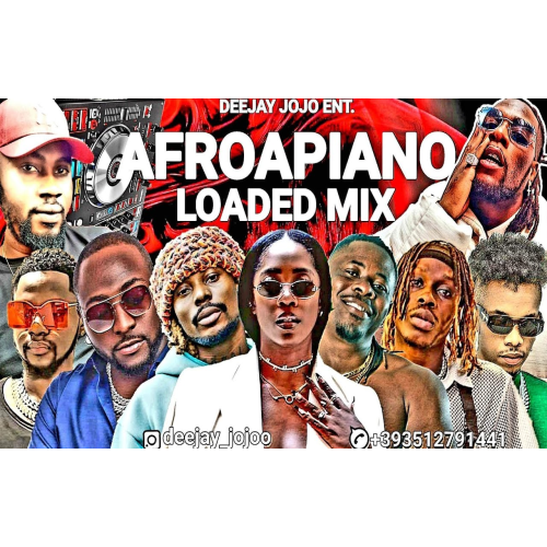 DJ Jojo Afroapiano Loaded Mix (2022 Afrobeats & Amapiano Mix) Mp3