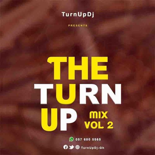 DJ Turn UP "Theturnup Mix" (Vol. 2) (Latest DJ Mixtape)