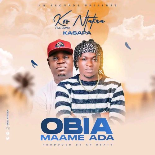 Koo Ntakra Obia Maame Ada ft. Kasapa Mp3 Download