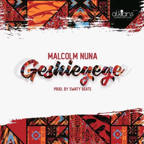 Malcolm Nuna "Geshiegege" (New Song 2022)