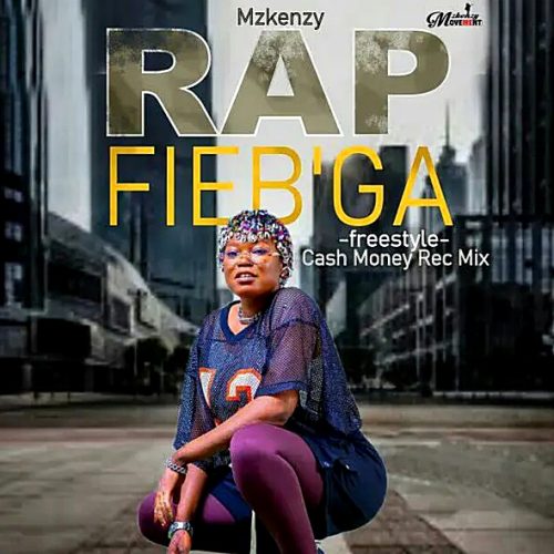 Mzkenzy "Rap Fieb'ga" (Freestyle) Mp3