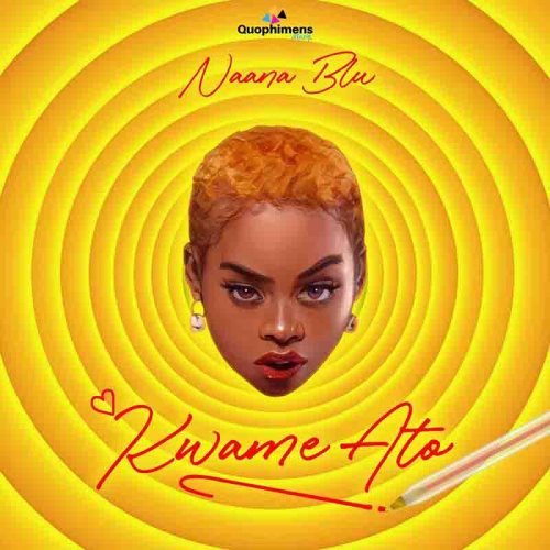 Naana Blu Kwame Ato Mp3 Download