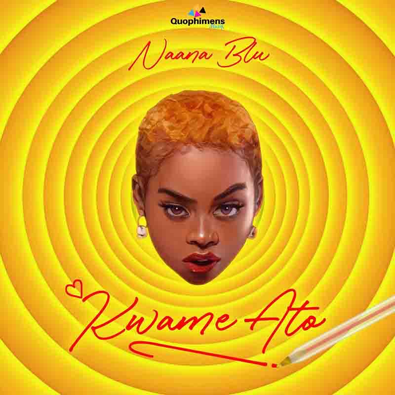 Naana Blu “Kwame Ato” (New song)