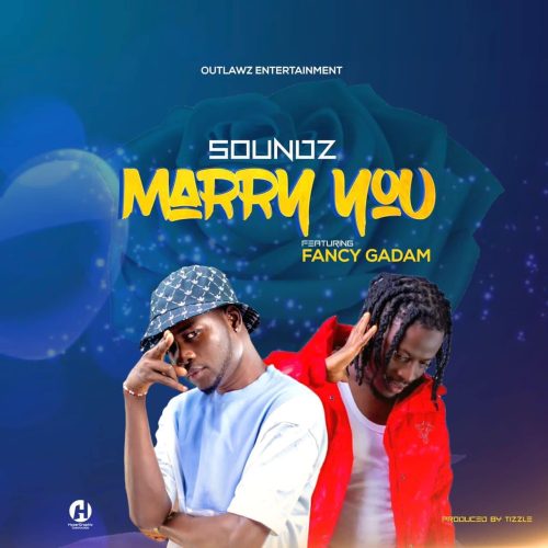 Soundz ft. Fancy Gadam Marry You Mp3 Download