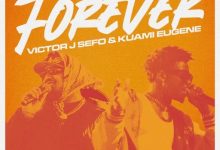 Victor J Sefo ft. Kuami Eugene Forever Mp3 Download