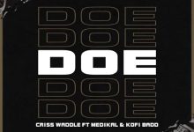 Criss Waddle DOE ft. Medikal & Kofi Badd