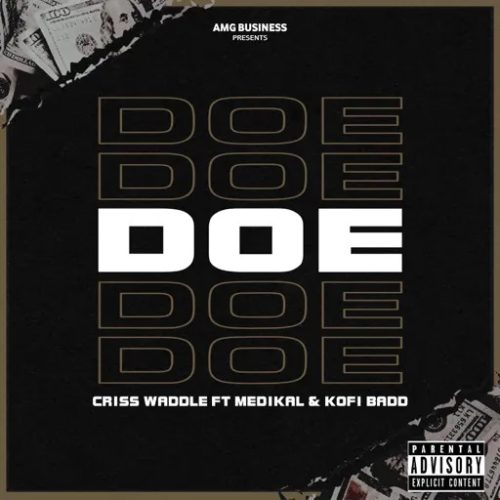 Criss Waddle DOE ft. Medikal & Kofi Badd